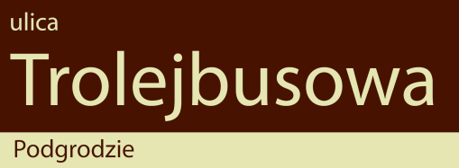 Projekt tabliczki z nazwą ulicy Trolejbusowej według standardów olsztyńskiego systemu informacji miejskiej