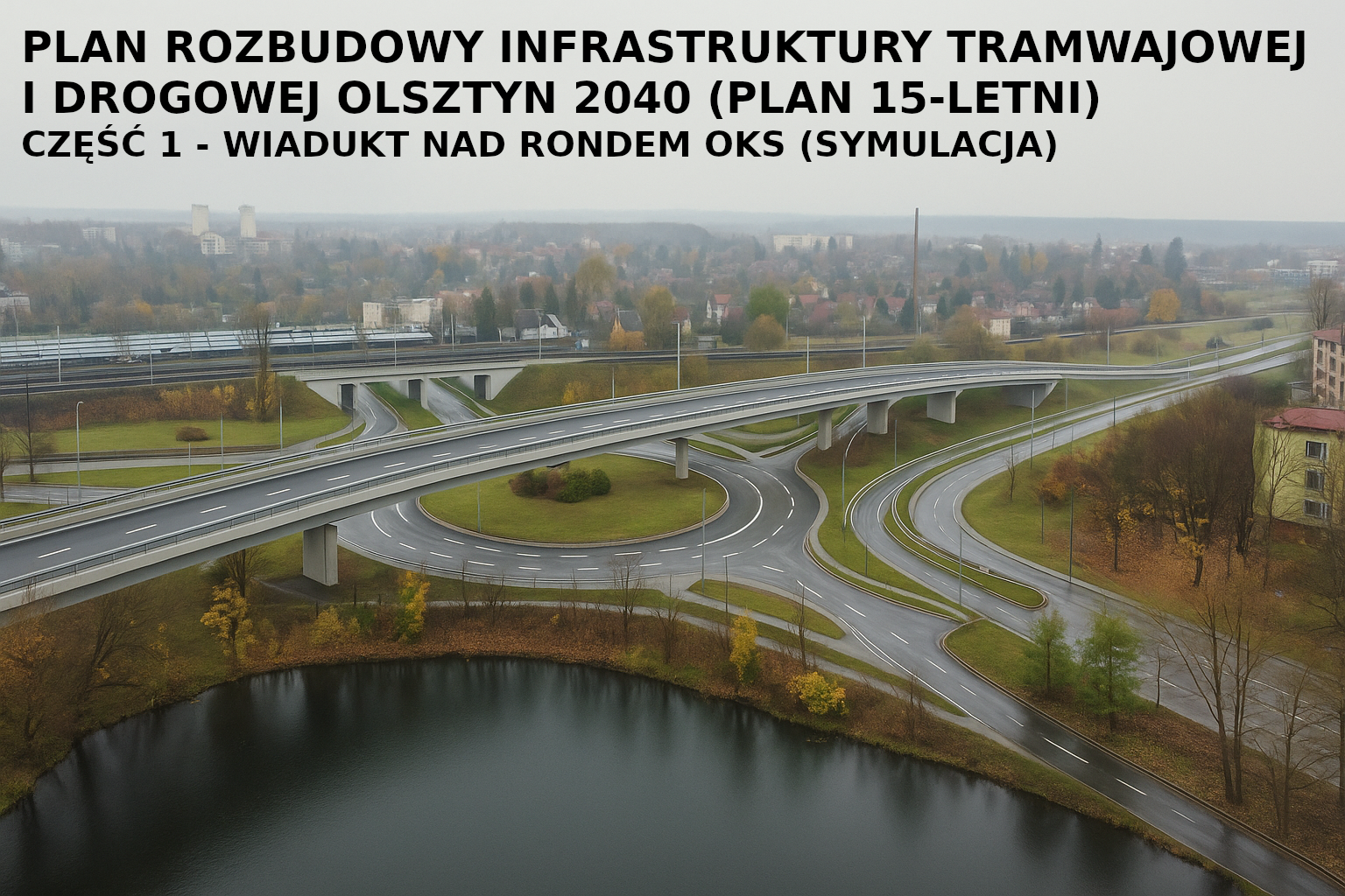Koncepcja estakady nad Placem Ofiar Katastrofy Smoleńskiej w ciągu ulicy Bohaterów Bitwy Warszawskiej 1920 i alei Schumana według koncepcji radnego Adama Andrasza